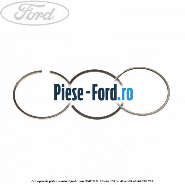 Set segmenti piston standard Ford C-Max 2007-2011 1.6 TDCi 109 cai